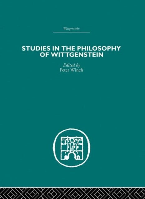 Studies in the Philosophy of Wittgenstein