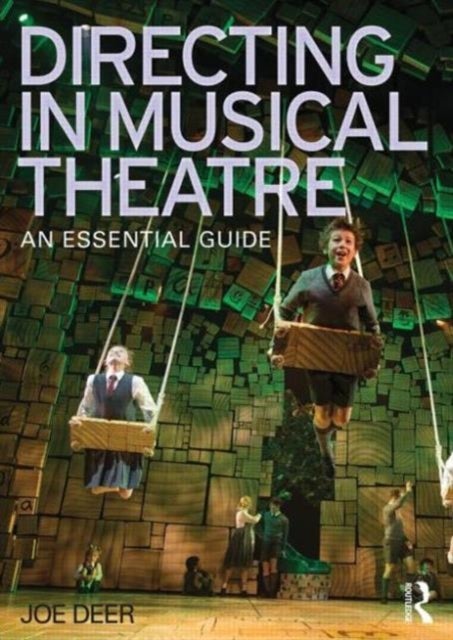 Directing in Musical Theatre - An Essential Guide