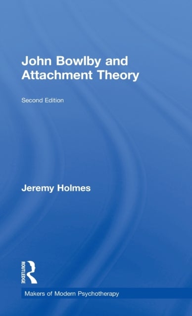 John Bowlby and Attachment Theory