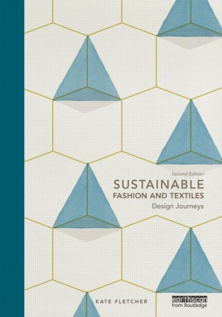 Sustainable Fashion and Textiles - Design Journeys