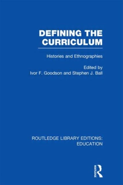 Defining The Curriculum - Histories and Ethnographies