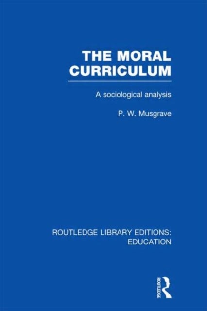The Moral Curriculum - A Sociological Analysis