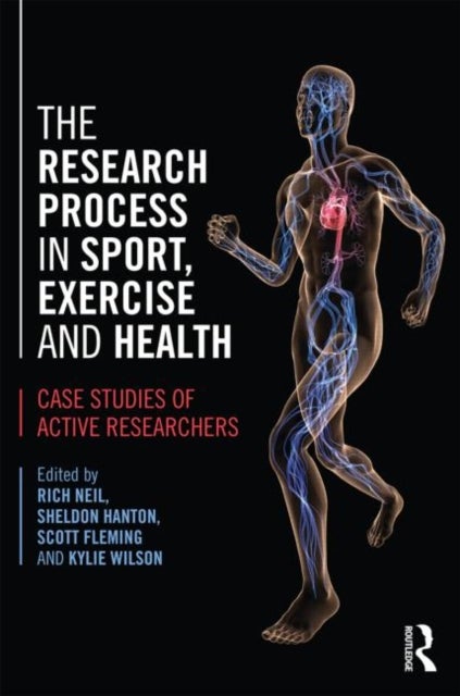 The Research Process in Sport, Exercise and Health - Case Studies of Active Researchers