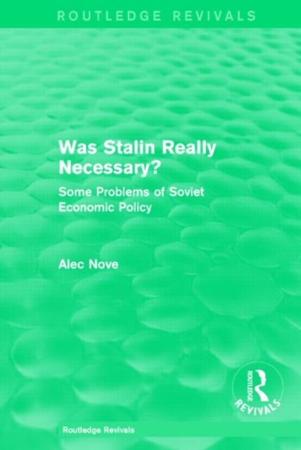 Was Stalin Really Necessary? - Some Problems of Soviet Economic Policy