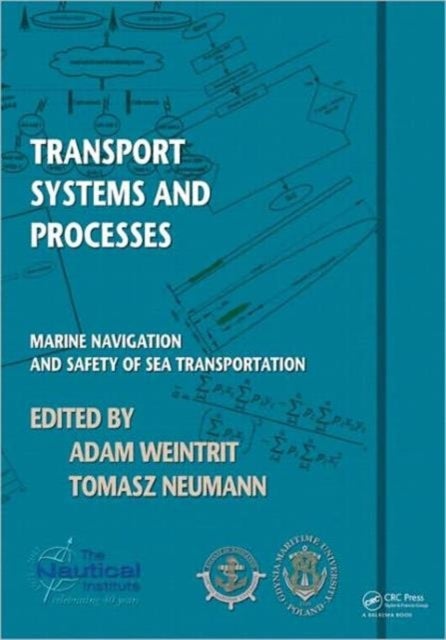 Transport Systems and Processes - Marine Navigation and Safety of Sea Transportation