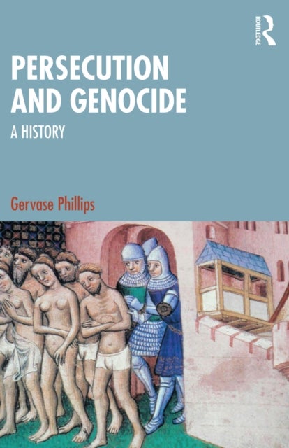 Persecution and Genocide - A History