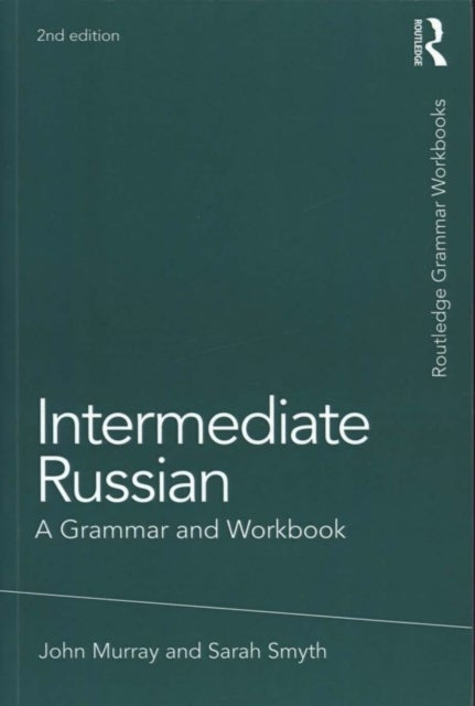 Intermediate Russian - A Grammar and Workbook