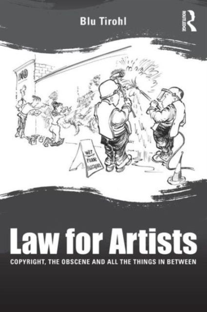 Law for Artists - Copyright, the obscene and all the things in between