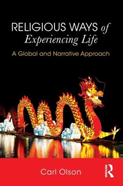 Religious Ways of Experiencing Life - A Global and Narrative Approach