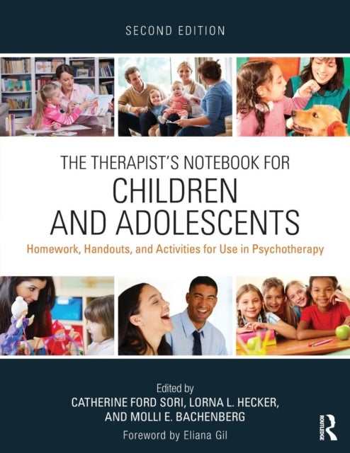 The Therapist's Notebook for Children and Adolescents - Homework, Handouts, and Activities for Use in Psychotherapy