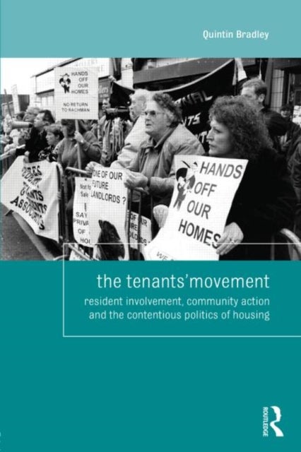 The Tenants' Movement - Resident involvement, community action and the contentious politics of housing