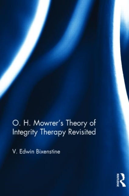 O. H. Mowrer's Theory of Integrity Therapy Revisited