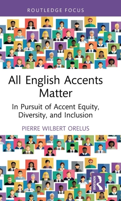 All English Accents Matter - In Pursuit of Accent Equity, Diversity, and Inclusion