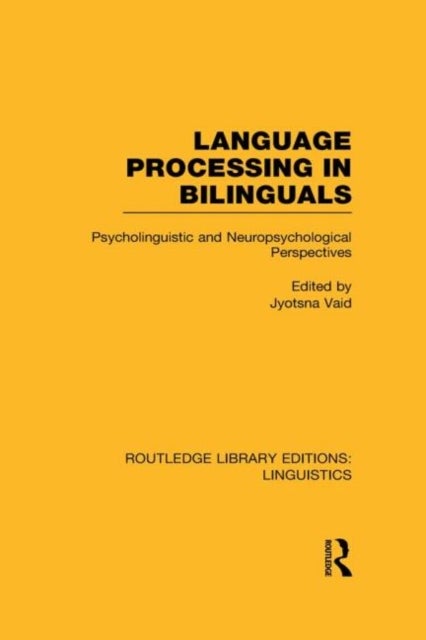 Language Processing in Bilinguals - Psycholinguistic and Neuropsychological Perspectives
