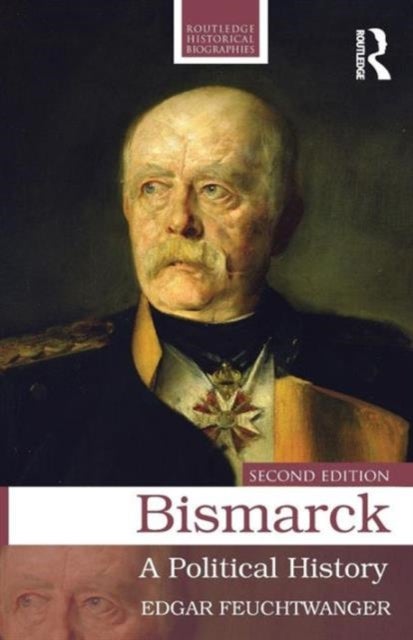 Bismarck - A Political History