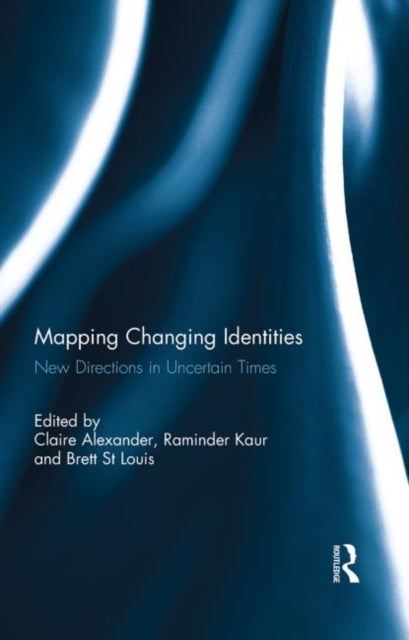 Mapping Changing Identities - New Directions in Uncertain Times