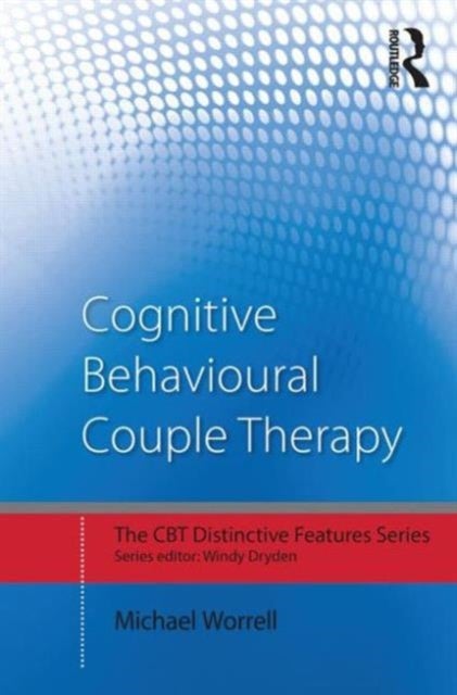 Cognitive Behavioural Couple Therapy - Distinctive Features