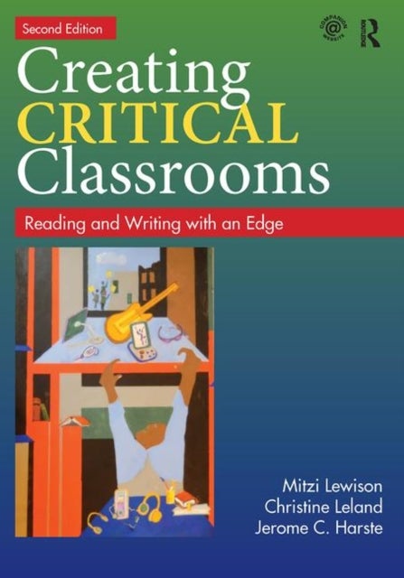 Creating Critical Classrooms - Reading and Writing with an Edge