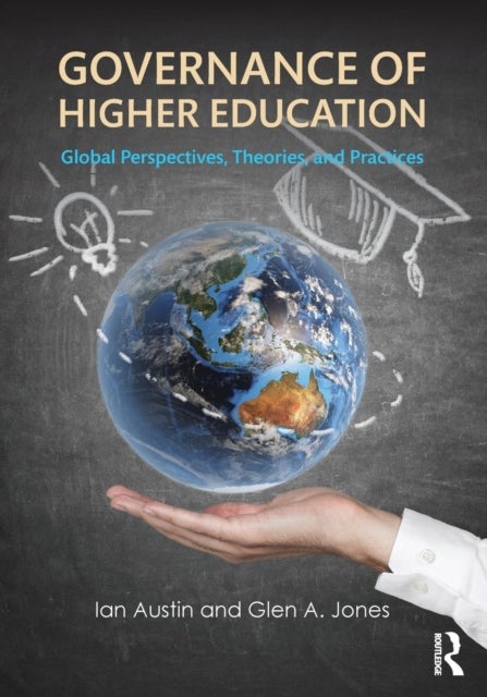 Governance of Higher Education - Global Perspectives, Theories, and Practices