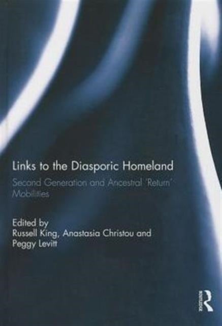 Links to the Diasporic Homeland - Second Generation and Ancestral 'Return' Mobilities