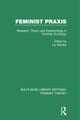 Feminist Praxis (RLE Feminist Theory)