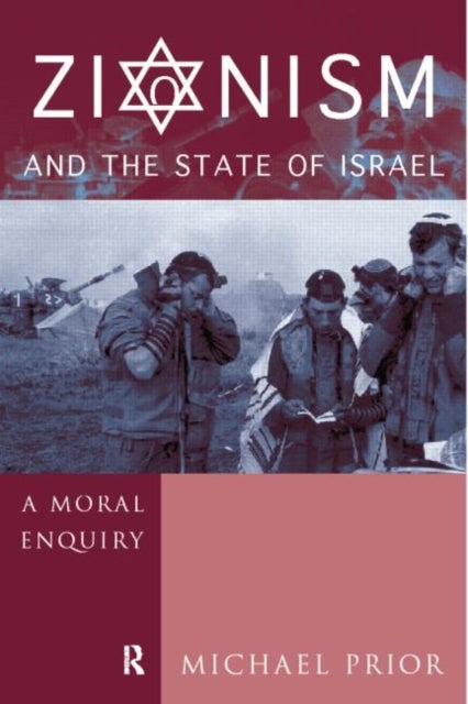Zionism and the State of Israel - A Moral Inquiry