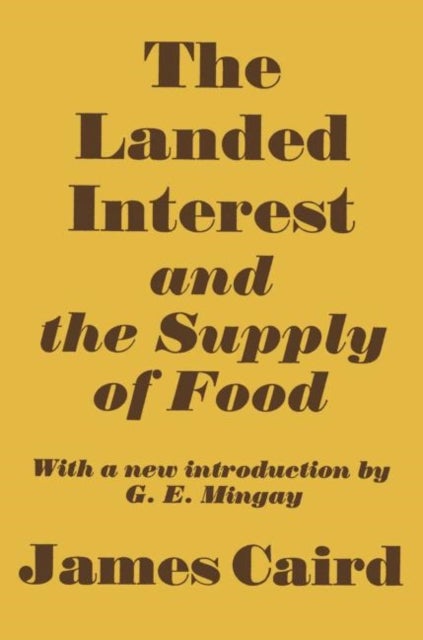 Landed Interest and the Supply of Food