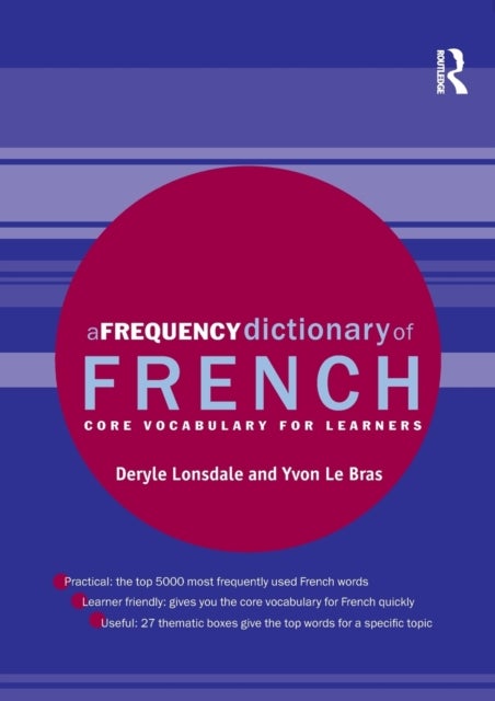 A Frequency Dictionary of French - Core Vocabulary for Learners