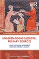 Understanding Medieval Primary Sources