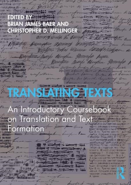 Translating Texts - An Introductory Coursebook on Translation and Text Formation