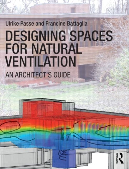 Designing Spaces for Natural Ventilation - An Architect's Guide