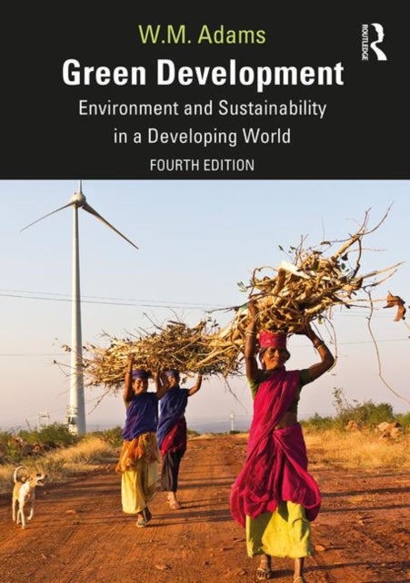 Green Development - Environment and Sustainability in a Developing World