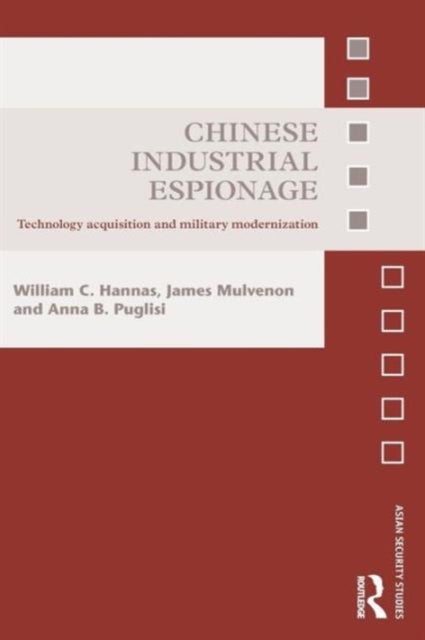 Chinese Industrial Espionage - Technology Acquisition and Military Modernisation