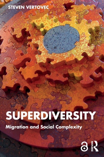 Superdiversity - Migration and Social Complexity
