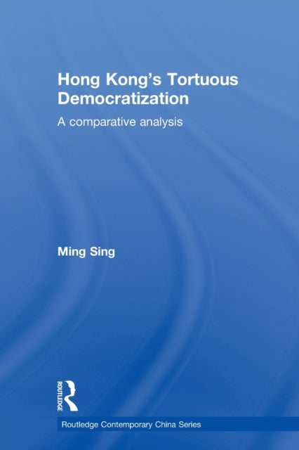 Hong Kong's Tortuous Democratization - A Comparative Analysis