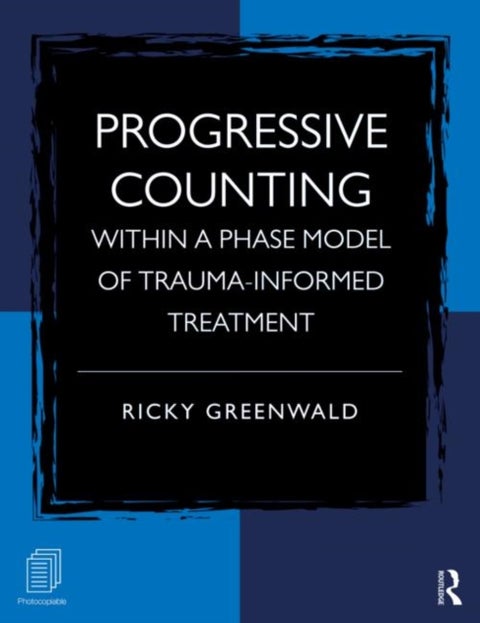 Progressive Counting Within a Phase Model of Trauma-Informed Treatment