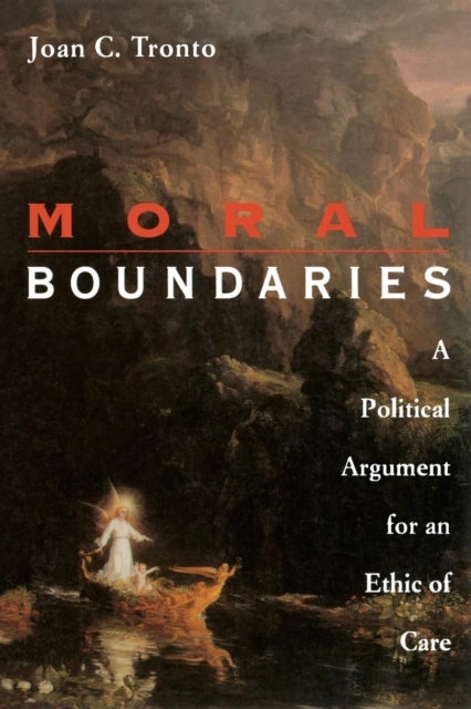 Moral Boundaries - A Political Argument for an Ethic of Care