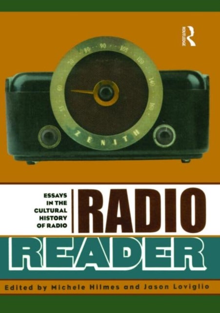 Radio Reader - Essays in the Cultural History of Radio