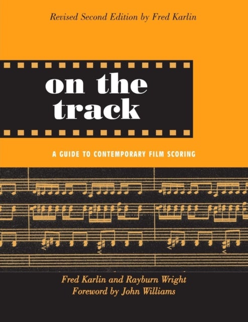On the Track - A Guide to Contemporary Film Scoring