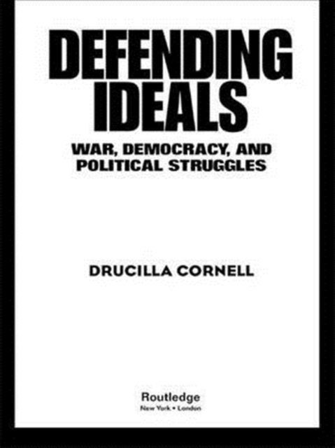 Defending Ideals - War, Democracy, and Political Struggles