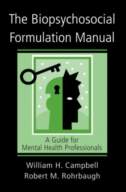 The Biopsychosocial Formulation Manual - A Guide for Mental Health Professionals