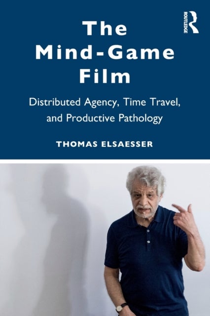 The Mind-Game Film - Distributed Agency, Time Travel, and Productive Pathology