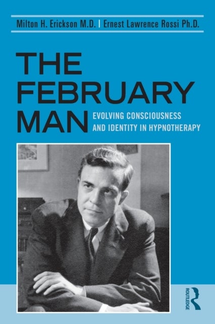 The February Man - Evolving Consciousness and Identity in Hypnotherapy