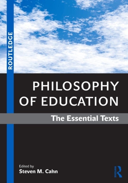 Philosophy of Education - The Essential Texts