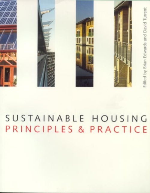 Sustainable Housing - Principles and Practice