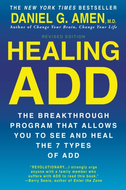 Healing Add - The Breakthrough Program That Allows You to See and Heal the 7 Types of Add
