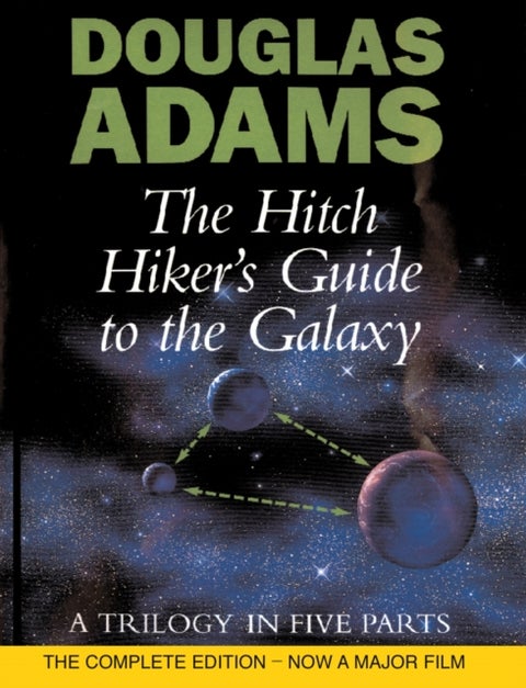 The Hitch Hiker's Guide To The Galaxy - A Trilogy in Five Parts