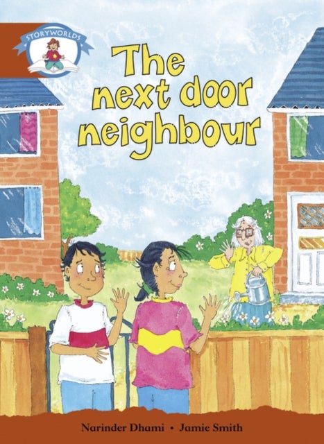 Literacy Edition Storyworlds Stage 7, Our World, The Next Door Neighbour