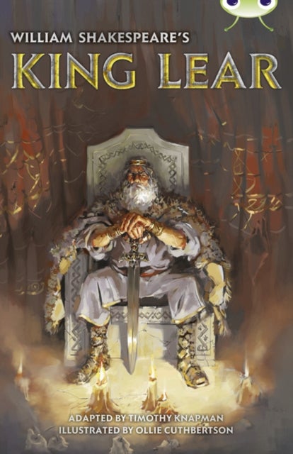Bug Club Independent Fiction Year 6 Red B William Shakespeare's King Lear