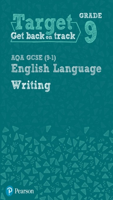 Target Grade 9 Writing AQA GCSE (9-1) English Language Workbook - Target Grade 9 Writing AQA GCSE (9-1) English Language Workbook